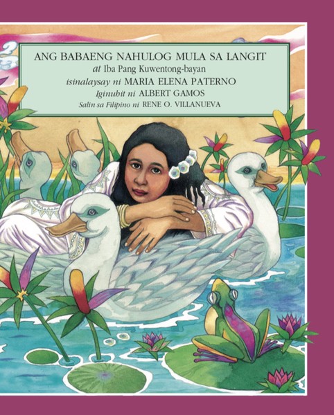 Ang Babaeng Nahulog Mula Langit (A Folktale Collection in Filipino)