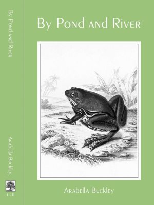 By Pond and River by Arabella Buckley