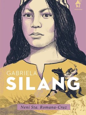 GABRIELA SILANG: Great Lives Series