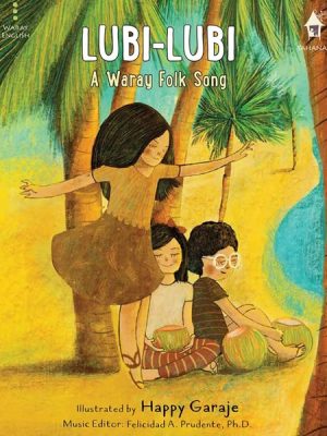 LUBI-LUBI, A Waray Folk Song