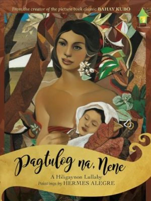 PAGTULOG NA, NENE: A Hiligaynon Lullaby
