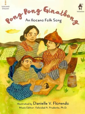 PONG PONG GUINATBONG: An Ilocano Folk Song