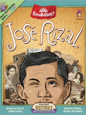 SinoBayani? JOSÉ RIZAL! A Halo-Halo Espesyal Book