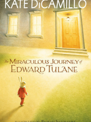 The Miraculous Journey of Edward Tulane by Kate DiCamillo