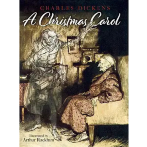 A Christmas Carol (Illustrated by Arthur Rackham)