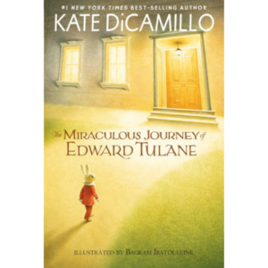 The Miraculous Journey of Edward Tulane by Kate DiCamillo