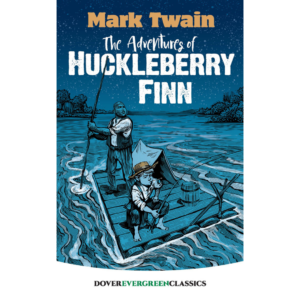 The Adventures of Huckleberry Finn (Evergreen Classics)