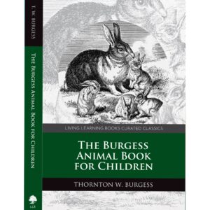 The Burgess Animal Book for Children by Thornton Burgess