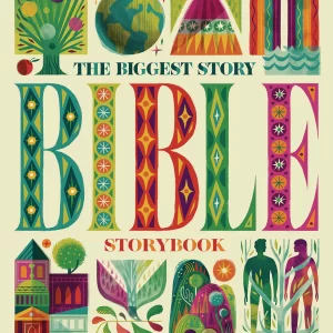 The Biggest Story Bible Storybook by Kevin DeYoung