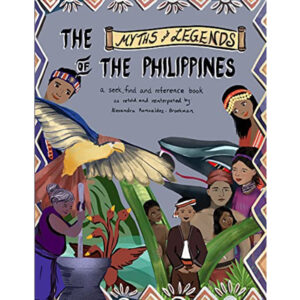 The Myths and Legends of the Philippines: A Seek and Find Reference Book