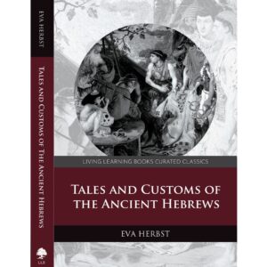 Tales and Customs of the Ancient Hebrews by Eva Herbst